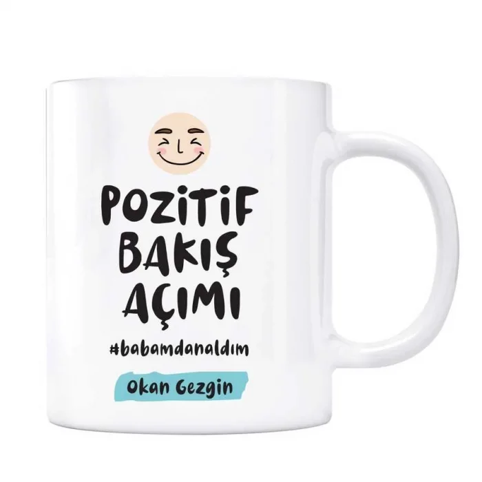 Kişiye Özel İsimli Baba Kupa Pozitif Bakış Açımı Babamdan Aldım