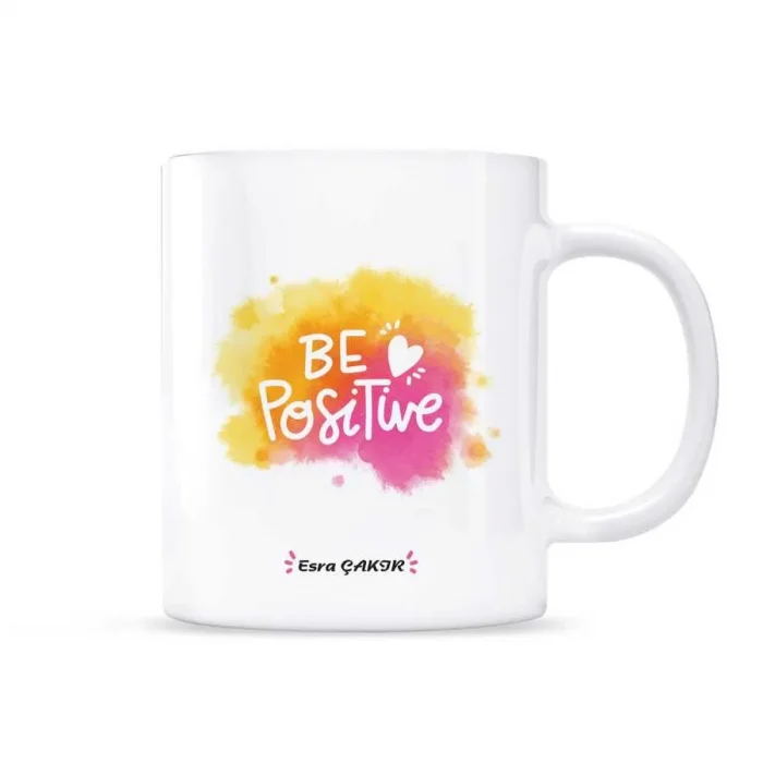 Kişiye Özel İsimli Kupa Bardak - Be Positive