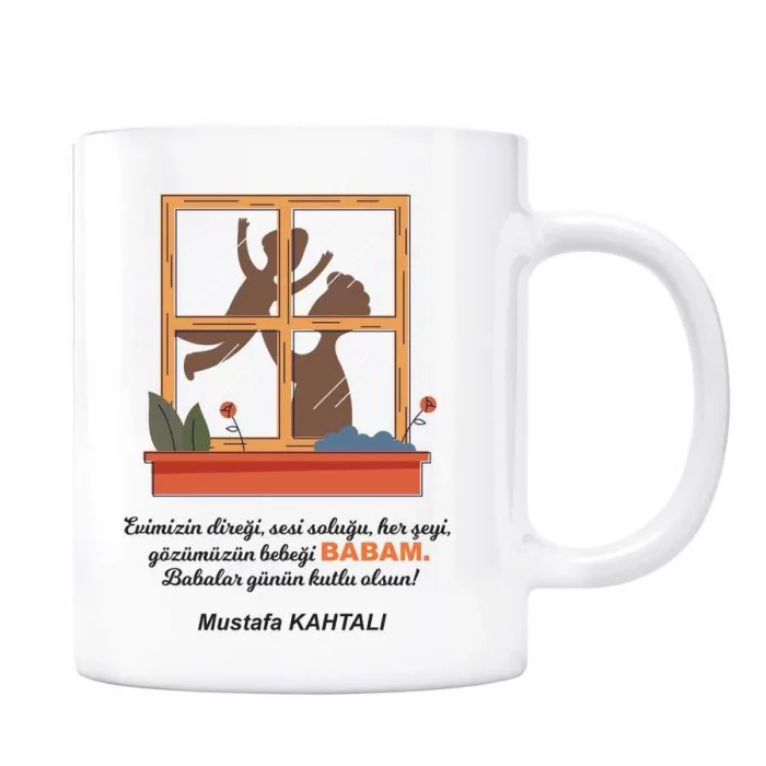 Babam Kişiye Özel İsimli Kupa Bardak - Evimizin Direği