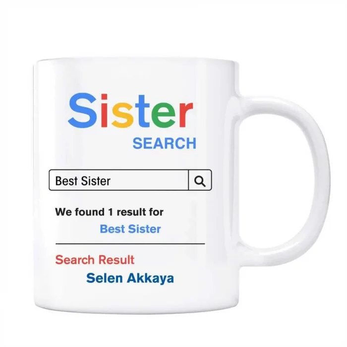 Sister Google Arama Motoru Kız Kardeş İsimli Kupa