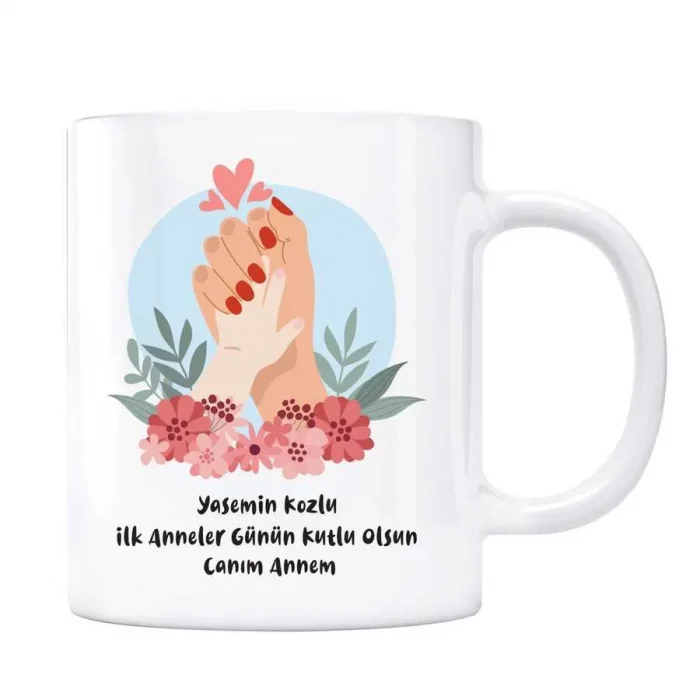 İlk Anneler Günün Kutlu Olsun Canım Annem İsimli Kupa