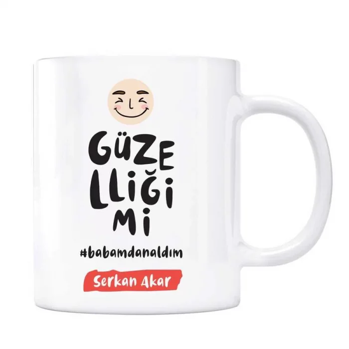 Kişiye Özel İsimli Baba Kupa Güzelliğimi Babamdan Aldım
