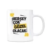 Herşey Çok Güzel Olacak Kupa Bardak