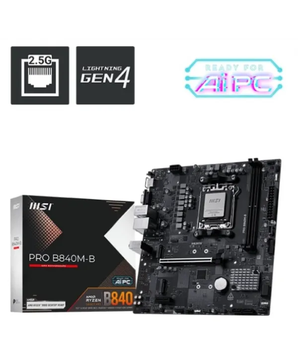 MSI PRO B840M-B AM5 DDR5 8000MHZ(OC) HDMI VGA 2X M.2 USB 5 GBS 2.5G LAN MATX