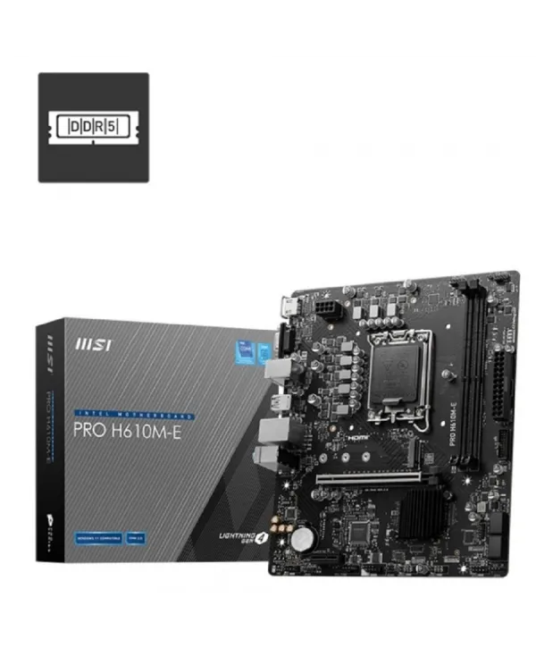 MSI PRO H610M-E DDR5 5600MHZ(OC) HDMI VGA M.2 mATX 1700P