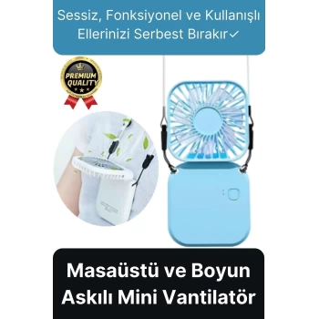 Çok Fonksiyonlu Taşınabilir Sessiz Serinletici Şarjlı Fan Masaüstü Ve Boyun Askılı Mini Vantilatör