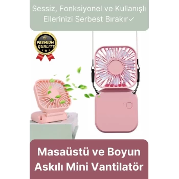 Çok Fonksiyonlu Taşınabilir Sessiz Serinletici Şarjlı Fan Masaüstü Ve Boyun Askılı Mini Vantilatör