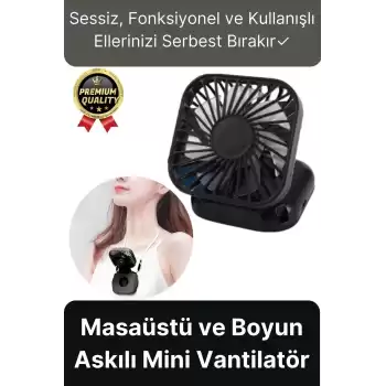 Çok Fonksiyonlu Taşınabilir Sessiz Serinletici Şarjlı Fan Masaüstü Ve Boyun Askılı Mini Vantilatör