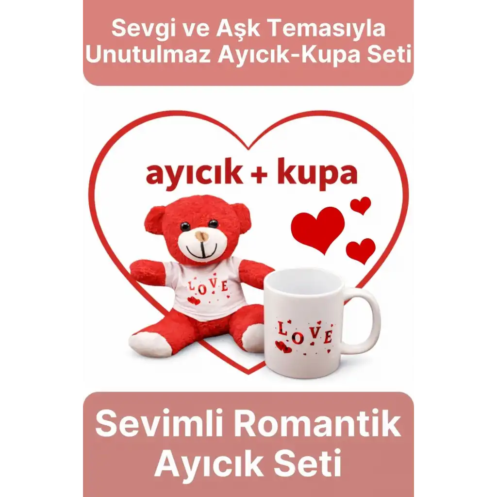 Özel Tasarım Romantik Sevimli Hediye Sevgili Aşk Love Tasarımlı Kupa Bardak Ve Kırmızı Ayıcık Seti