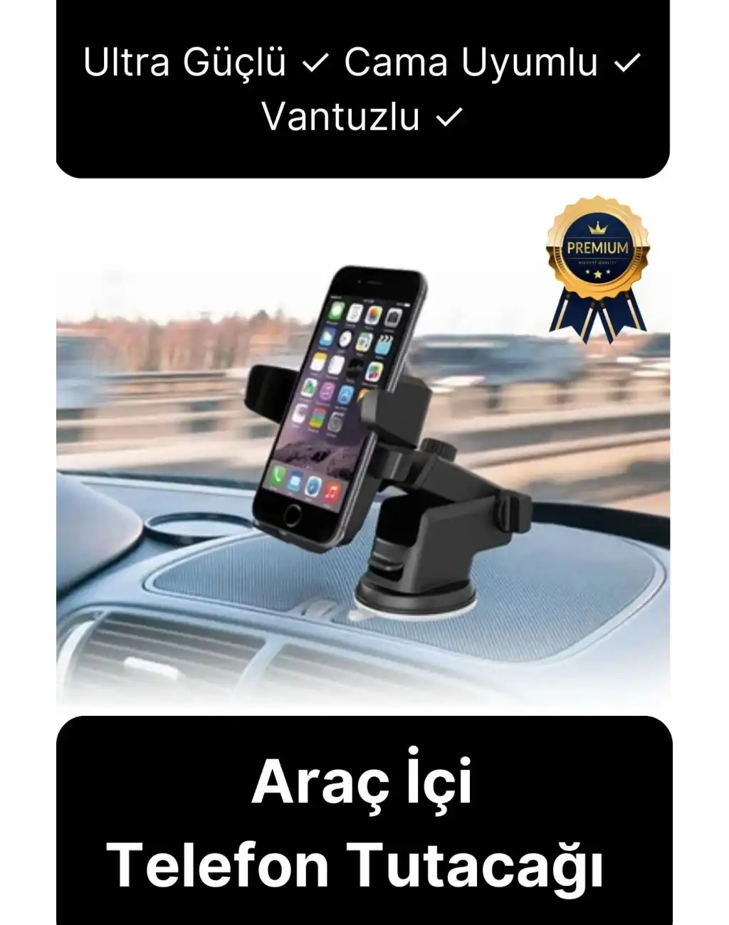 Dayanıklı Ayarlanabilen Vantuzlu Ultra Güçlü Cama Uyumlu Araç Torpido Araba İçi Telefon Tutacağı