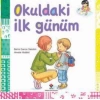 Okuldaki İlk Günüm; 7+ Yaş