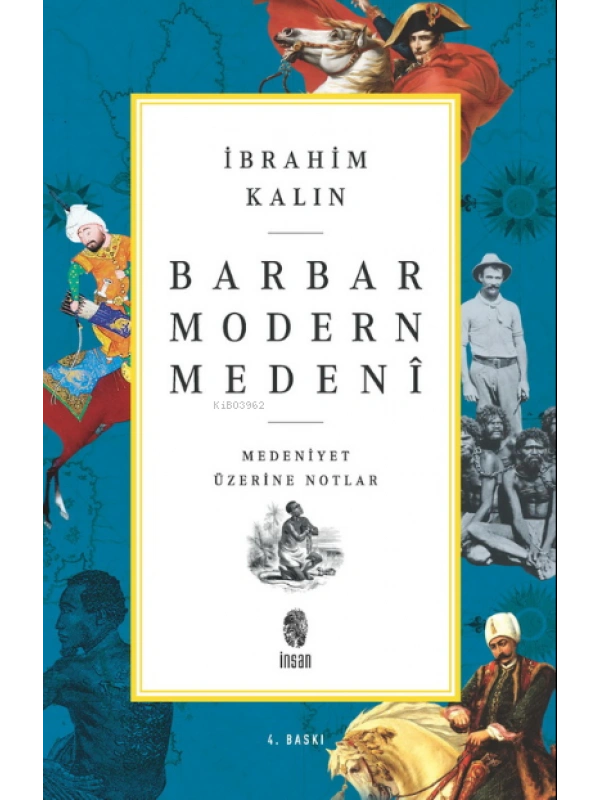 Barbar Modern Medeni; Medeniyet Üzerine Notlar