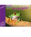 Bir Zamanlar Korkardım - Kurbağalar
