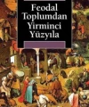 Feodal Toplumdan Yirminci Yüzyıla