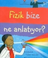 Fizik Bize Ne Anlatıyor?