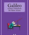 Galileo - Gözleri Yıldızlarda Bir Bilim Adamı