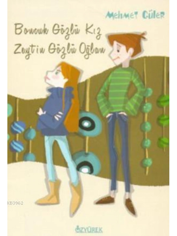 Boncuk Gözlü Kız Zeytin Gözlü Oğlan