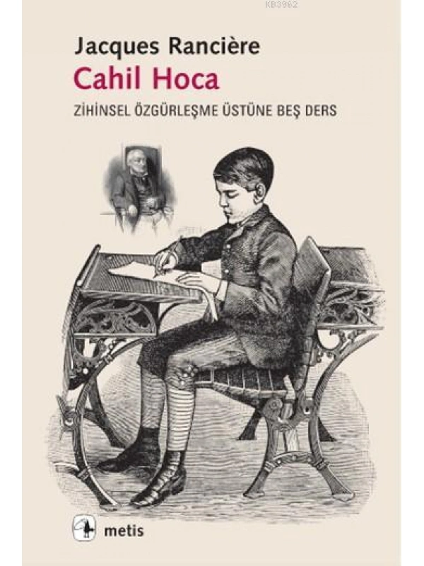 Cahil Hoca; Zihinsel Özgürleşme Üstüne Beş Ders