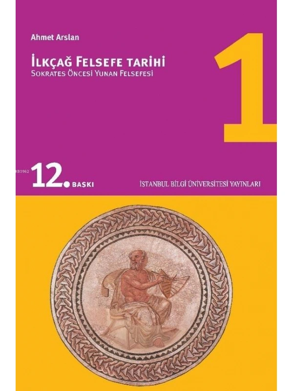 İlkçağ Felsefe Tarihi 1; Sokrates Öncesi Yunan Felsefesi