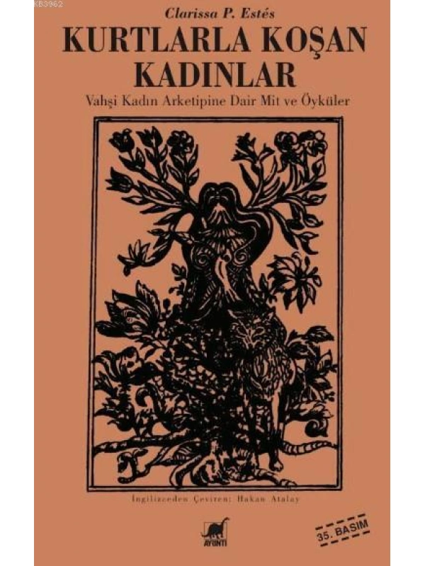 Kurtlarla Koşan Kadınlar; Vahşi Kadın Arketipine Dair Mit ve Öyküler