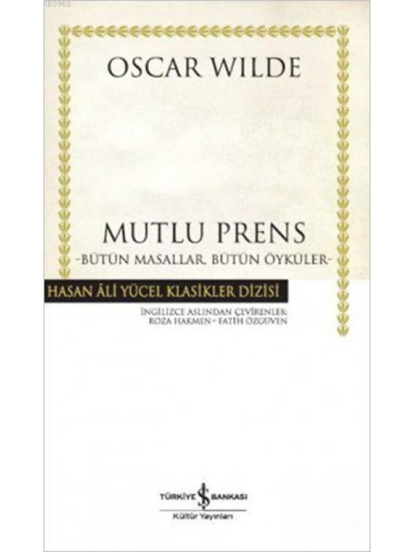 Mutlu Prens; Bütün Masallar, Bütün Öyküler