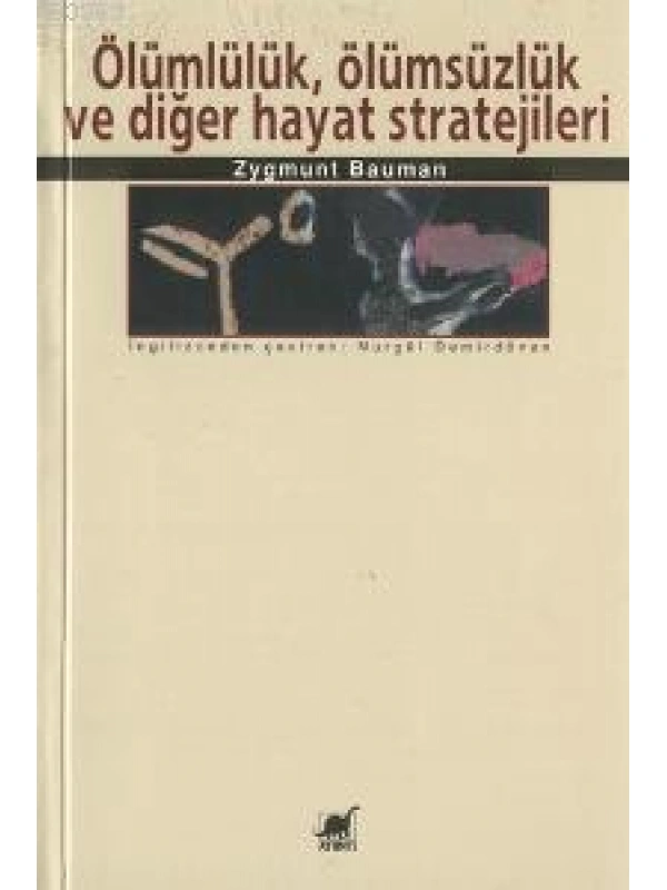 Ölümlülük, Ölümsüzlük ve Diğer Hayat Stratejileri