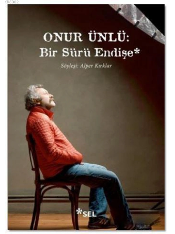 Onur Ünlü : Bir Sürü Endişe