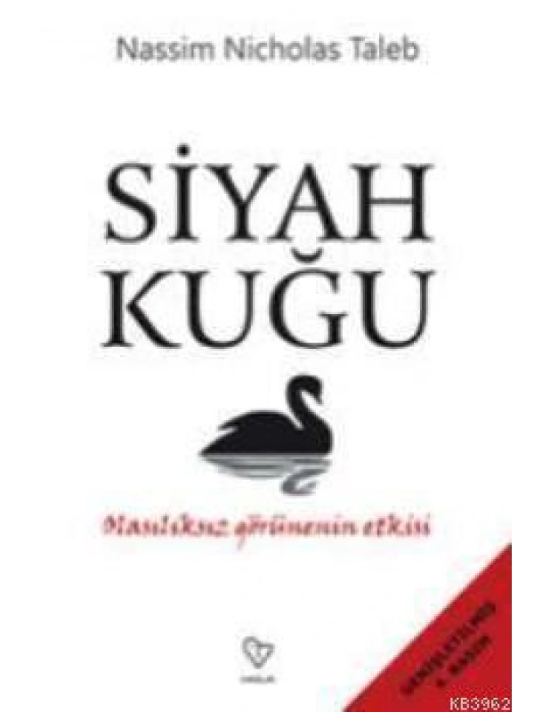 Siyah Kuğu; Olasılıksız Görünenin Etkisi