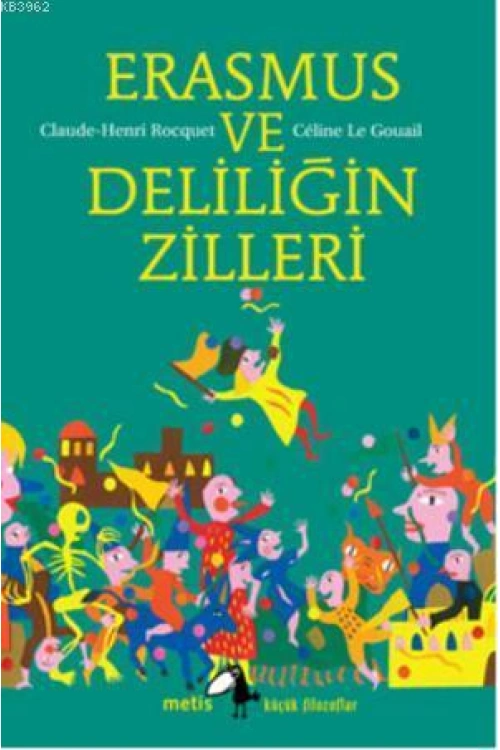 Erasmus ve Deliliğin Zilleri