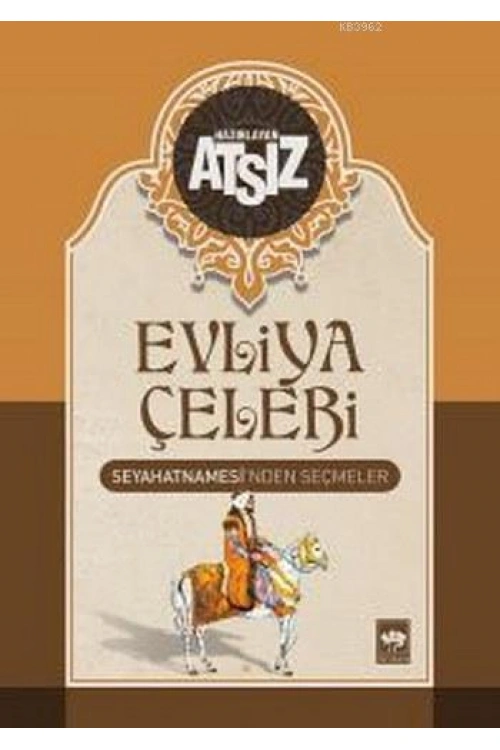 Evliya Çelebi Seyahatnamesinden Seçmeler (Ciltli)