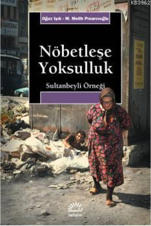 Nöbetleşe Yoksulluk; Sultanbeyli Örneği