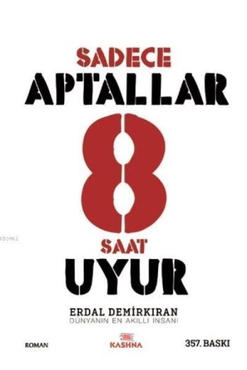 Sadece Aptallar 8 Saat Uyur