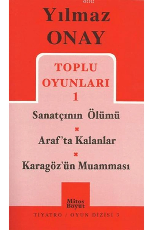 Toplu Oyunları 1 Sanatçının Ölümü / Arafta Kalanlar / Karagözün Muamması