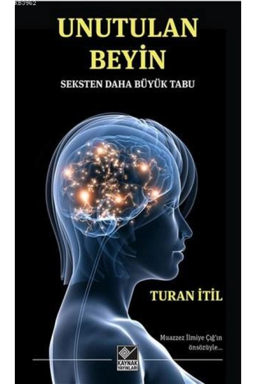 Unutulan Beyin; Seksten Daha Büyük Tabu