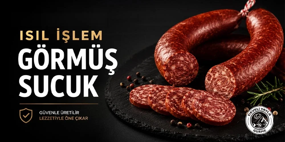 Isıl İşlem Görmüş Sucuk Nedir? Fermente Sucuk ile Farkları ve Tüketim Rehberi
