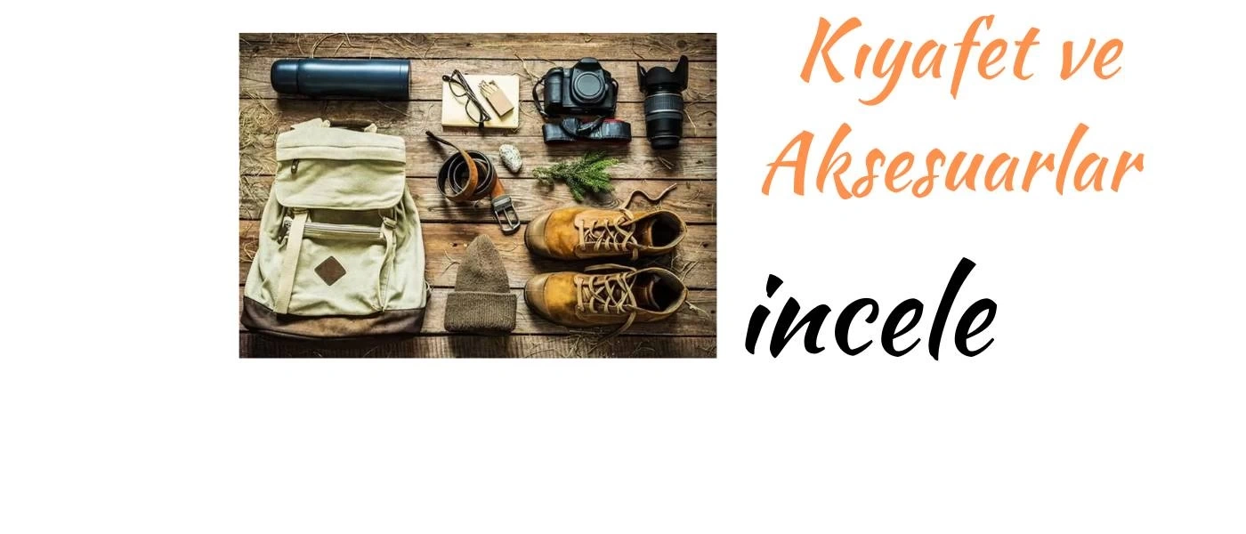 Kıyafet ve Aksesuarlar