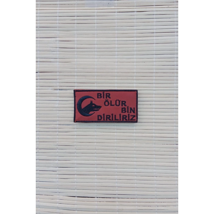 kirmizi zemin siyah nakis islemeli bir olur bin diriliriz yazili arma patch pec