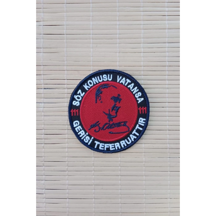 soz konusu vatansa gerisi teferruattir yazili mustafa kemal ataturk imzali siluetli nakis islemeli arma pec patch