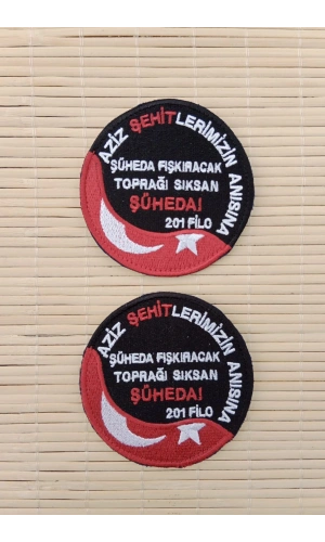 aziz sehitlerimizin anisina suheda fiskiracak topragi siksan suheda 201 filo nakis islemeli arma patch pec