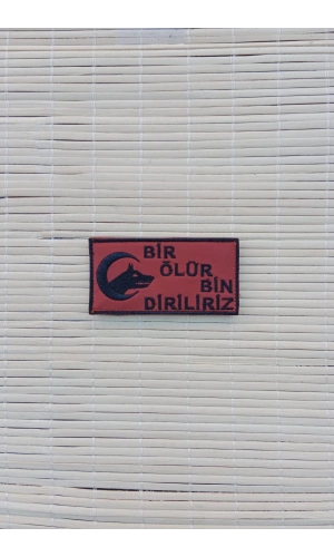 kirmizi zemin siyah nakis islemeli bir olur bin diriliriz yazili arma patch pec