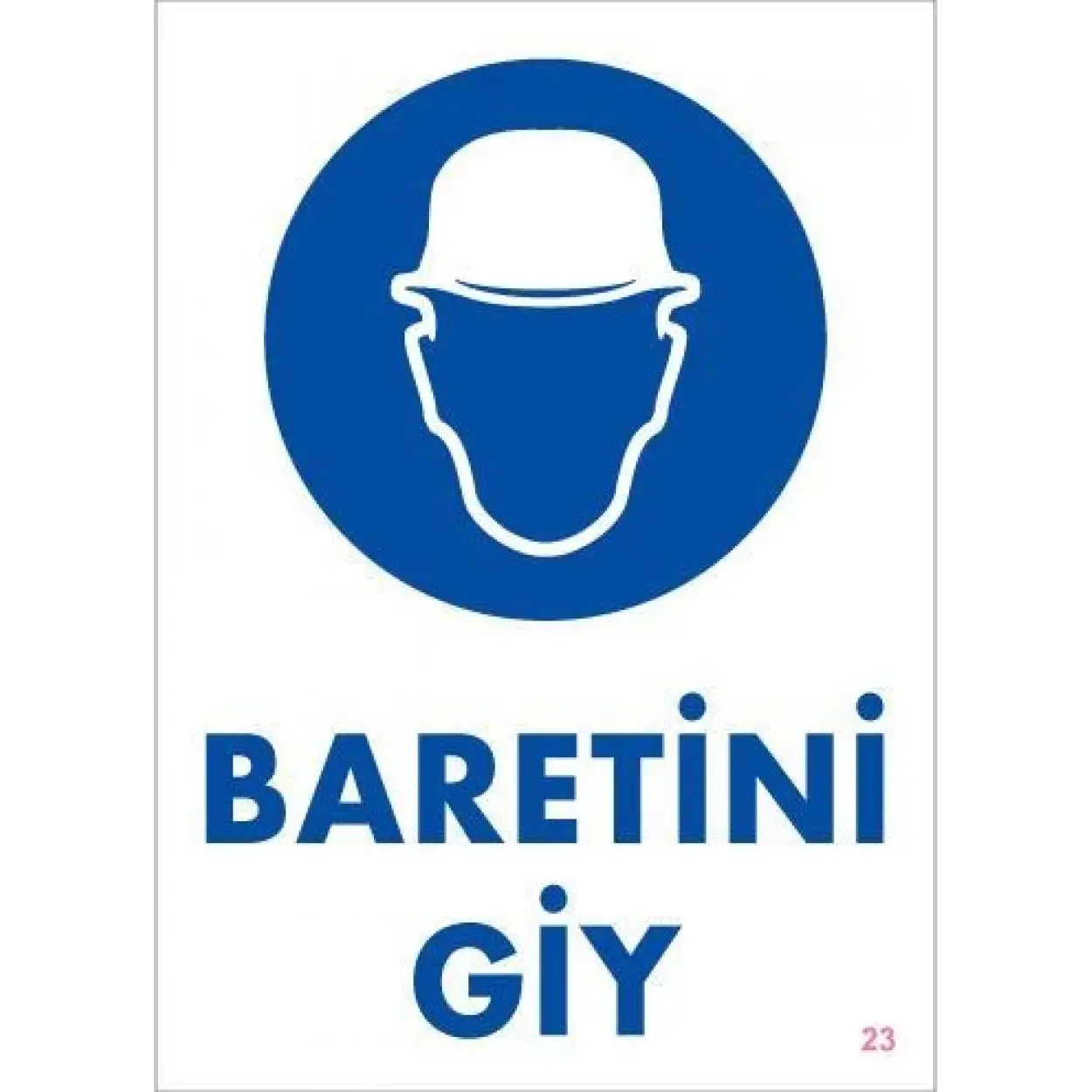 Baret Giy Uyarı Levhası 25x35 KOD:23