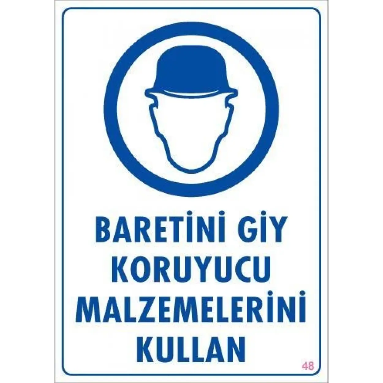 Baret Giy Uyarı Levhası 25x35 KOD:48