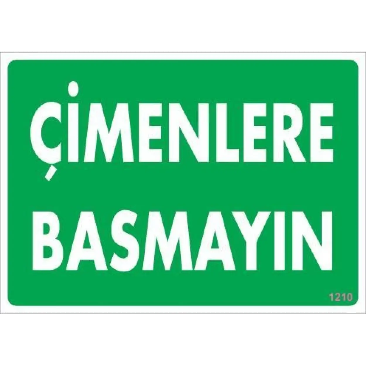 Çimlere Basmayın Uyarı Levhası 25x35 KOD:1210