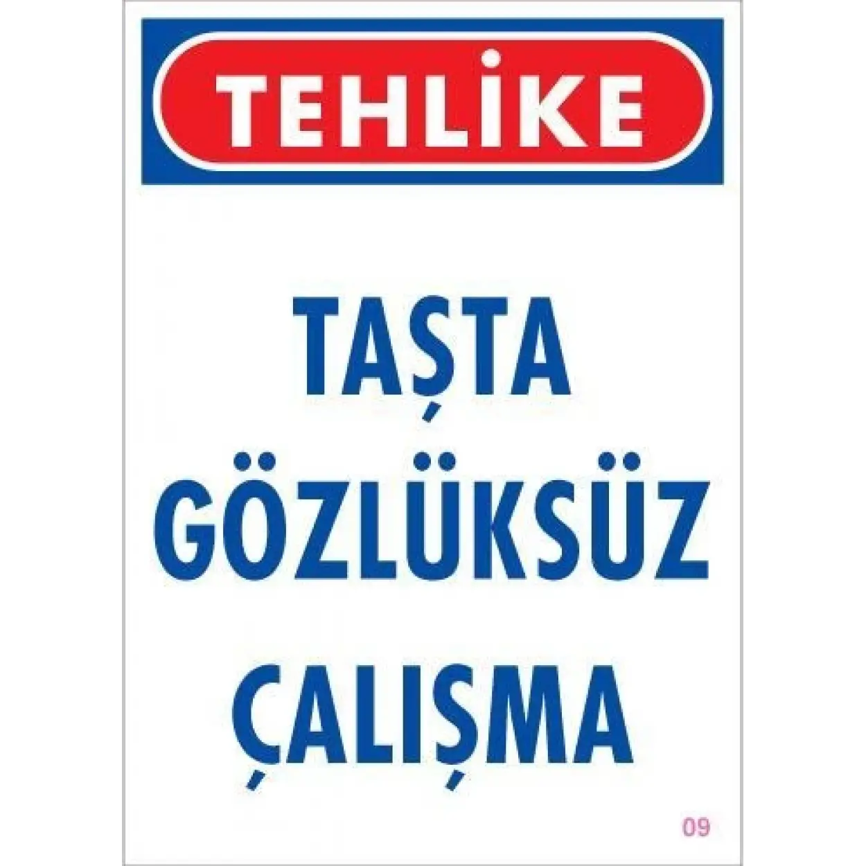 Gözlüksüz Çalışma Uyarı Levhası 25x35 KOD:9