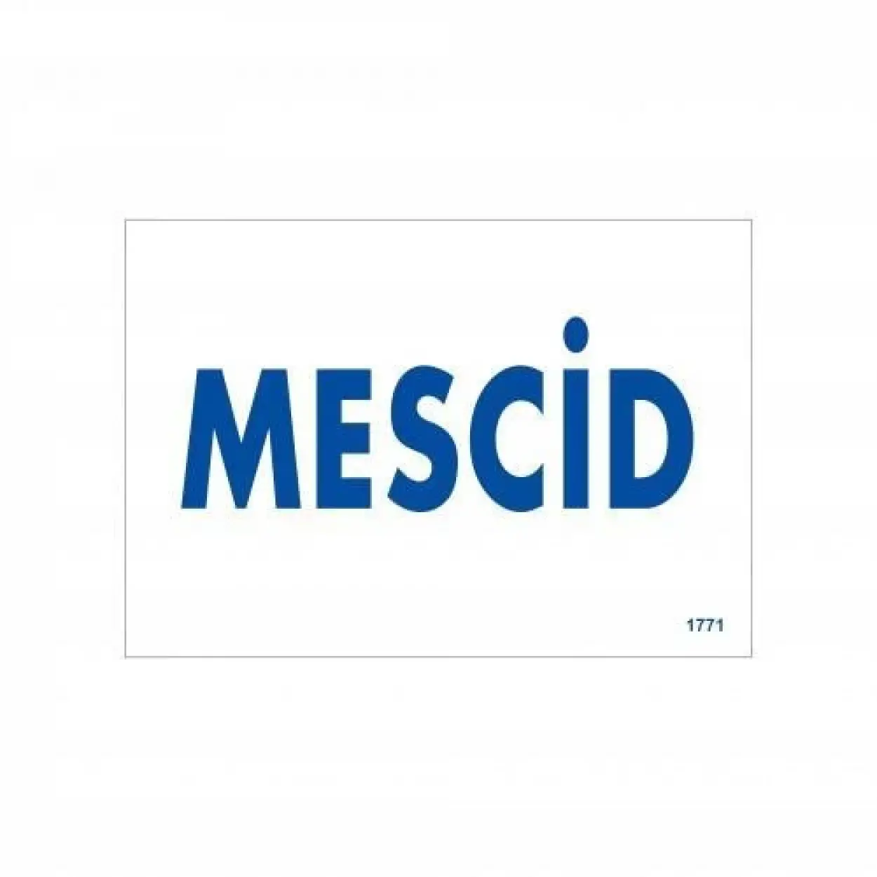 Mescid Uyarı Levhası 17,5x25 KOD:1771