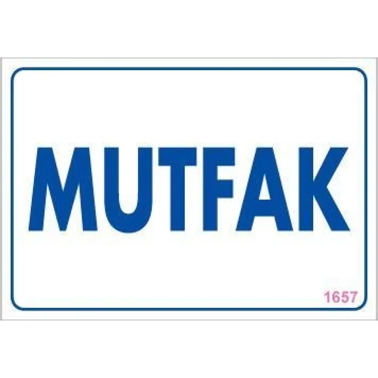 Mutfak Uyarı Levhası 17,5x25 KOD:1657