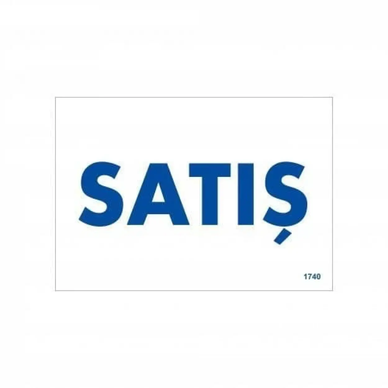 Satış Uyarı Levhası 17,5x25 KOD:1740