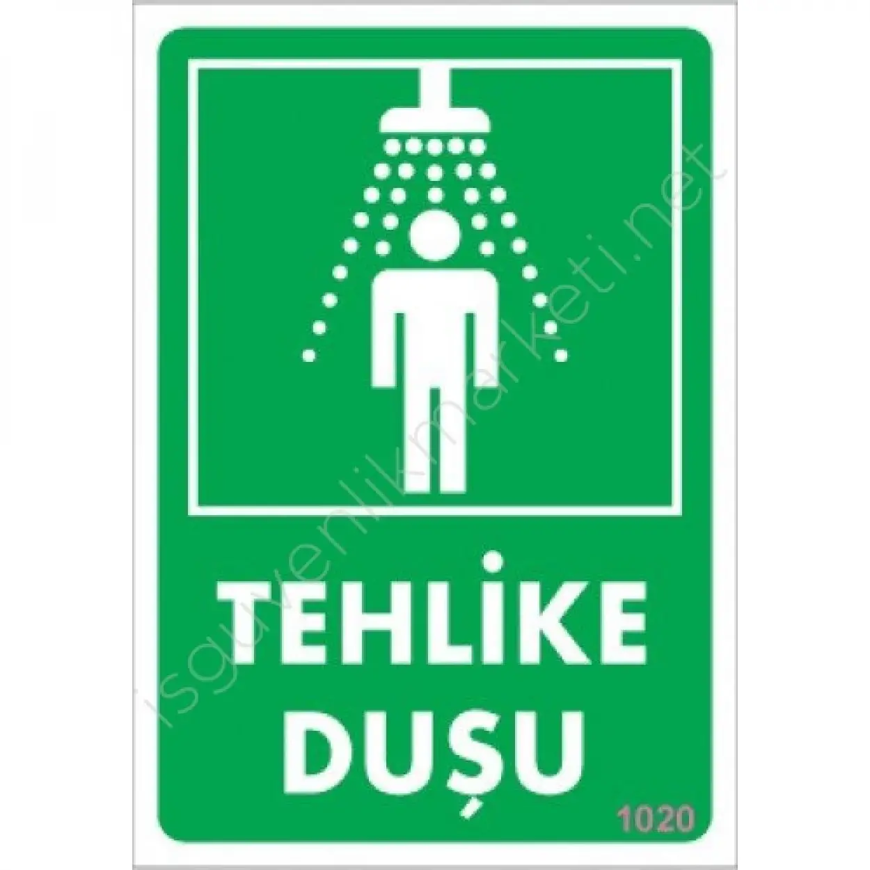 Tehlike Duşu Uyarı Levhası 17,5x25 KOD:1020