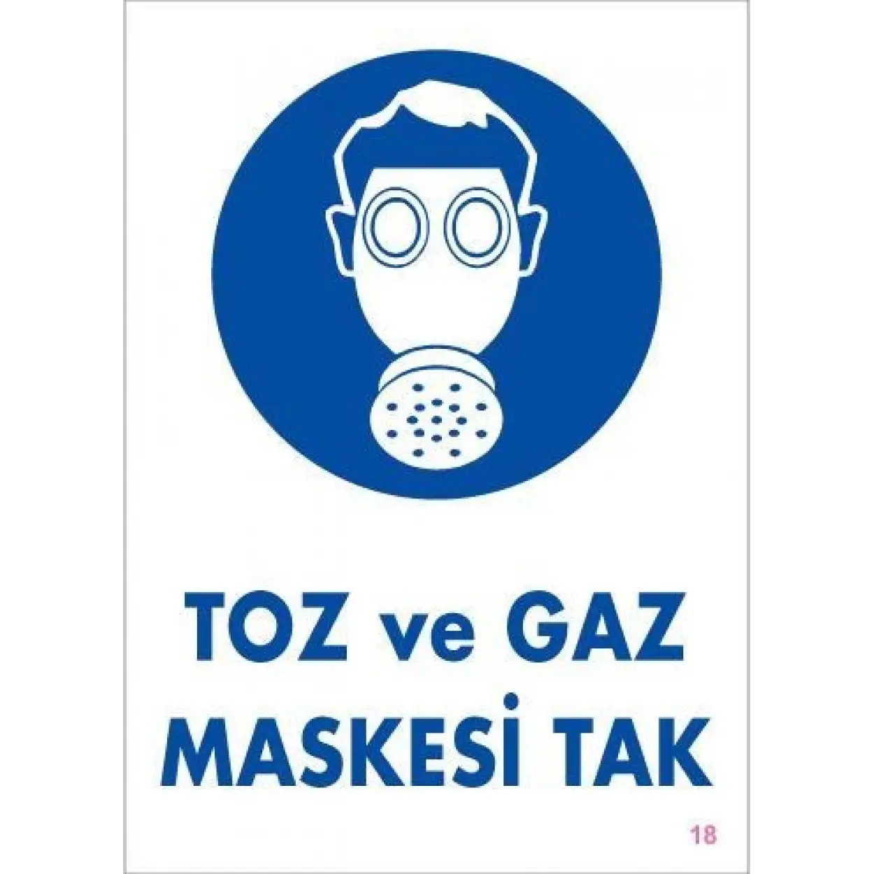 Toz ve Gaz Maskesi Uyarı Levhası 25x35 KOD:18