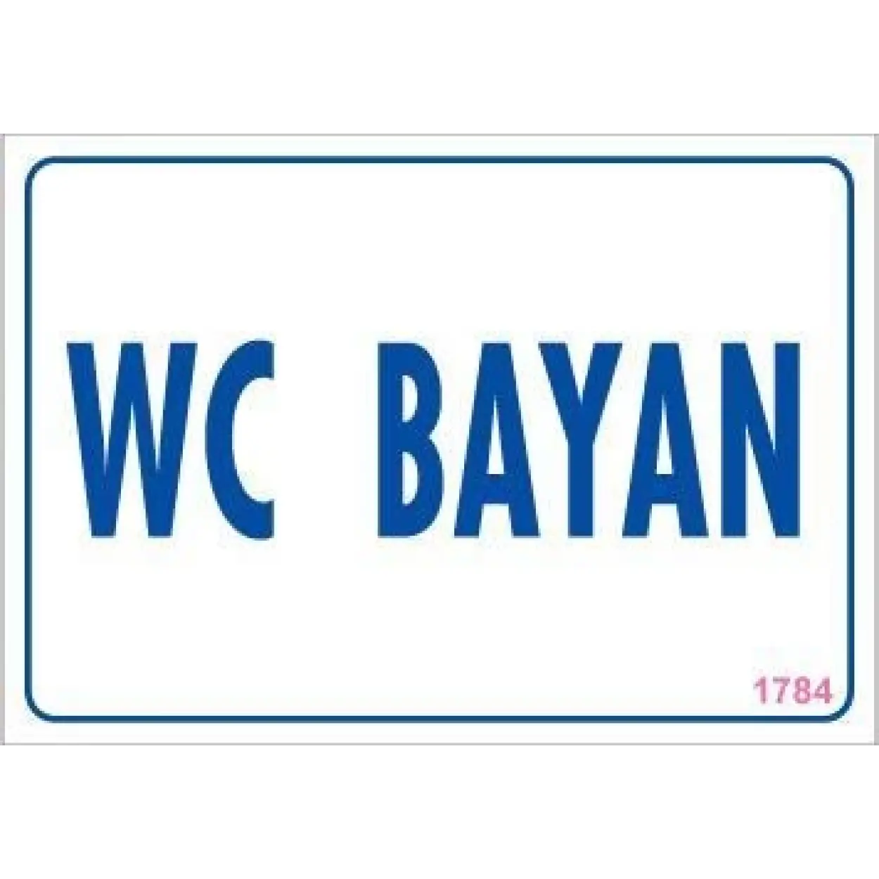 WC Uyarı Levhası 17,5x25 KOD:1784